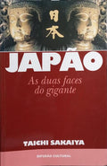 JAPÃO, AS DUAS FACES DO GIGANTE.