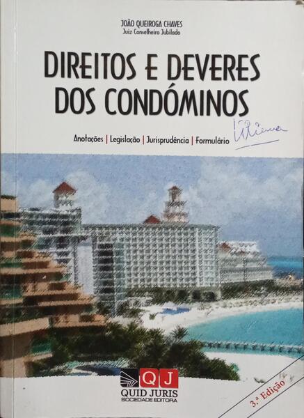 DIREITOS E DEVERES DOS CONDÓMINOS. [3.ª EDIÇÃO]