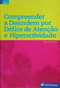 COMPREENDER A DESORDEM POR DÉFICE DE ATENÇÃO E HIPERATIVIDADE.