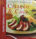 COZINHA DELICIOSA E SAUDÁVEL: CRIAÇÃO & CAÇA.