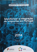 MONITORIZAR E INTEGRAÇÃO DE IMIGRANTES EM PORTUGAL.