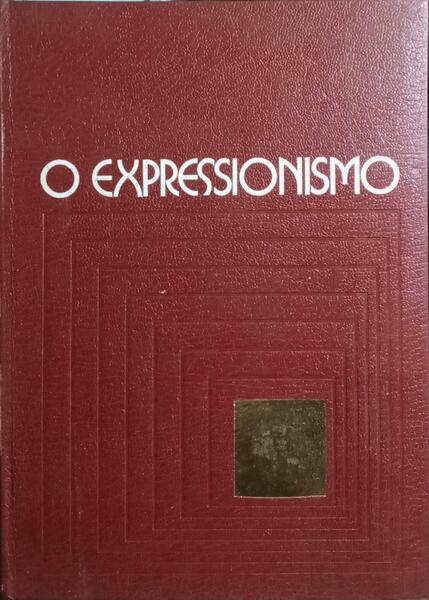 O EXPRESSIONISMO.