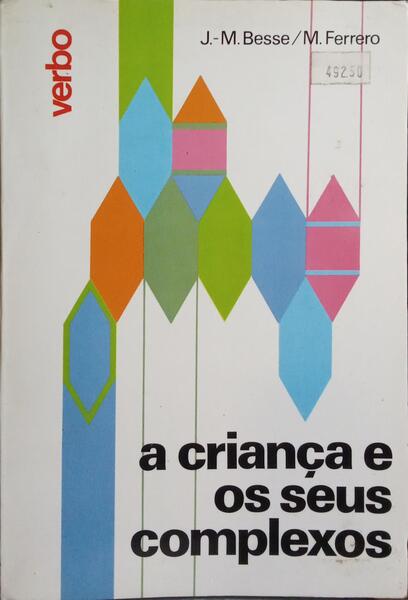 A CRIANÇA E OS SEUS COMPLEXOS.