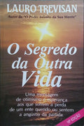 O SEGREDO DA OUTRA VIDA.