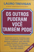 OS OUTROS PUDERAM VOCÊ TAMBÉM PODE.