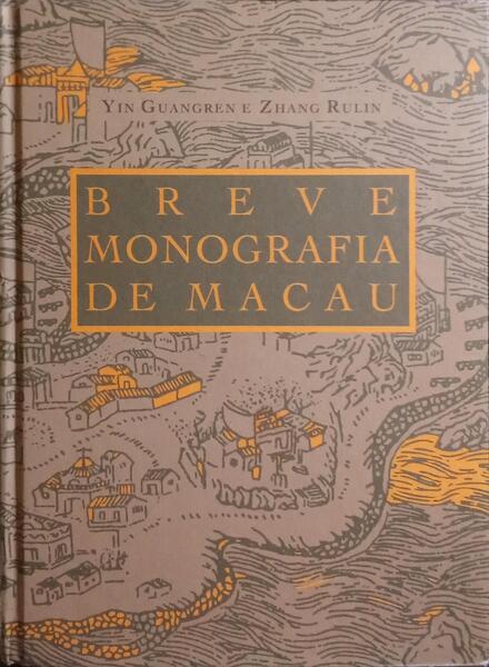 BREVE MONOGRAFIA DE MACAU.