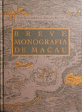 BREVE MONOGRAFIA DE MACAU.