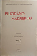 ELUCIDÁRIO MADEIRENSE. [3 VOLS., FAC-SIMILE]