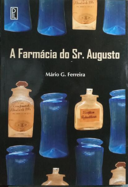A FARMÁCIA DO SENHOR AUGUSTO.