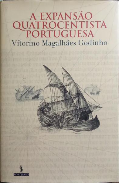A EXPANSÃO QUATROCENTISTA PORTUGUESA. [2.ª EDIÇÃO]