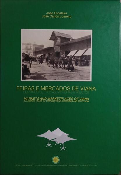 FEIRAS E MERCADOS DE VIANA: CEM ANOS DE TROCAS, MEMÓRIAS E AFECTOS.