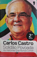 SOLIDÃO POVOADA, AS HISTÓRIAS QUE NUNCA CONTEI. [2.ª EDIÇÃO]