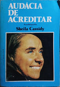 AUDÁCIA DE ACREDITAR.