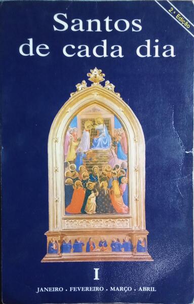 SANTOS DE CADA DIA. [3 VOLS., 2.ª EDIÇÃO]