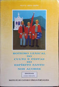 ROTEIRO LEXICAL DO CULTO E FESTAS DO ESPÍRITO SANTO NOS AÇORES.