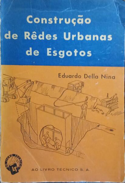 CONSTRUÇÃO DE RÊDES URBANAS DE ESGOTOS.