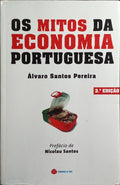 OS MITOS DA ECONOMIA PORTUGUESA. [3.ª EDIÇÃO]