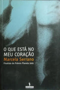 O QUE ESTÁ NO MEU CORAÇÃO. [1.ª EDIÇÃO]
