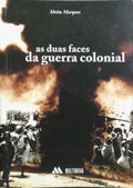 AS DUAS FACES DA GUERRA COLONIAL.