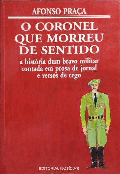 O CORONEL QUE MORREU DE SENTIDO.