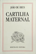 CARTILHA MATERNAL OU ARTE DE LEITURA. [ED. 1995]