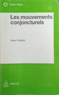 LES MOUVEMENTS CONJONCTURELS.