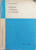CONSTRUIR O HOMEM E O MUNDO.