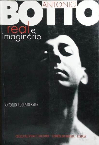 ANTÓNIO BOTTO, REAL E IMAGINÁRIO.