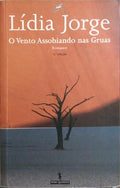 O VENTO ASSOBIANDO NAS GRUAS. [3.ª EDIÇÃO]