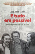 E TUDO ERA POSSIVEL.