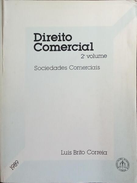 DIREITO COMERCIAL, VOLUME II: SOCIEDADES COMERCIAIS.