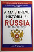 A MAIS BREVE HISTÓRIA DA RÚSSIA, DOS ESLAVOS A PUTIN. [6.ª EDIÇÃO]