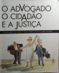 ADVOGADO (O), O CIDADÃO E A JUSTIÇA.