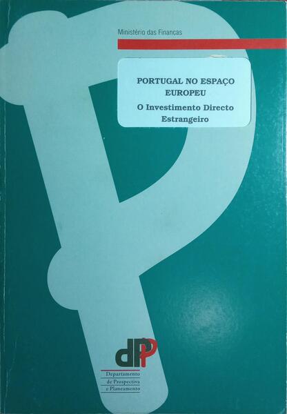 PORTUGAL NO ESPAÇO EUROPEU, O INVESTIMENTO DIRECTO ESTRANGEIRO.