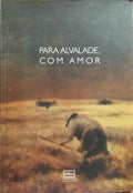 PARA ALVALADE, COM AMOR.