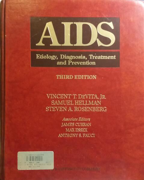 AIDS: ETIOLOGY, DIAGNOSIS, TREATMENT, AND PREVENTION.