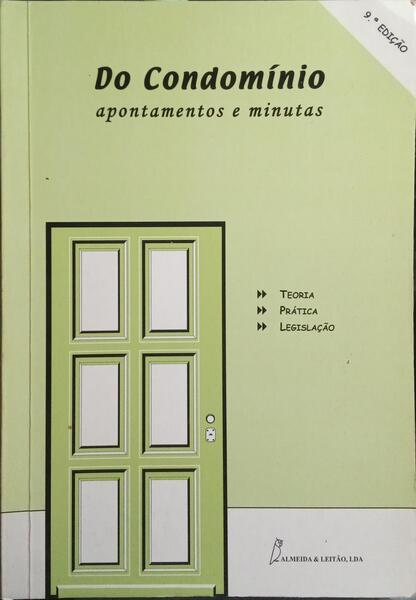 CONDOMÍNIO (DO), APONTAMENTOS E MINUTAS. [9.ª EDIÇÃO]