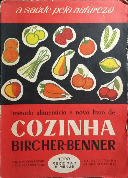 MÉTODO DE ALIMENTAÇÃO E NOVO LIVRO DE COZINHA BIRCHER-BENNER.