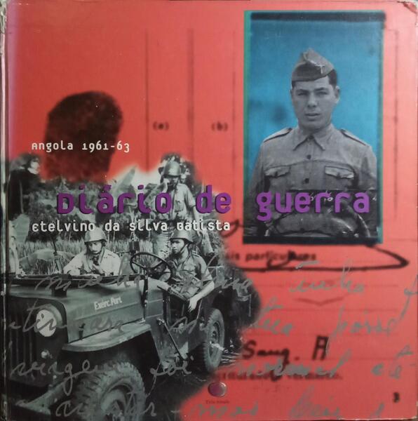 DIÁRIO DE GUERRA: ANGOLA 1961-63.