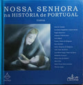 NOSSA SENHORA NA HISTÓRIA DE PORTUGAL.