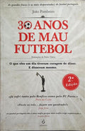 30 ANOS DE MAU FUTEBOL.