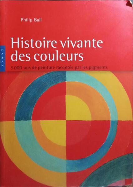 HISTOIRE VIVANTE DES COULEURS.