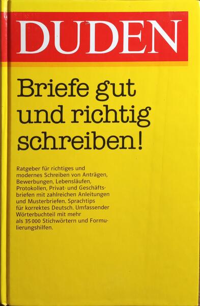 DUDEN: BRIEFE GUT UND RICHTIG SCHREIBEN!