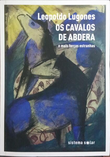 OS CAVALOS DE ABDERA E MAIS FORÇAS ESTRANHAS.
