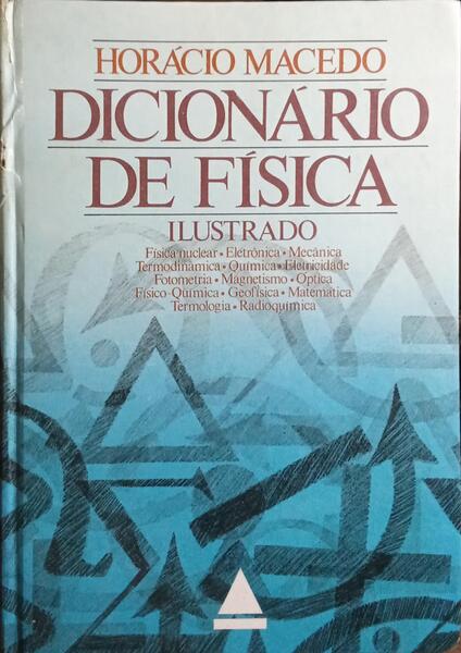 DICIONÁRIO DE FÍSICA.