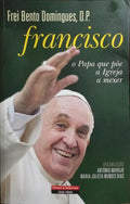 FRANCISCO, O PAPA QUE PÕE A IGREJA A MEXER.