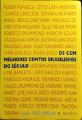 OS CEM MELHORES CONTOS BRASILEIROS DO SÃ‰CULO.