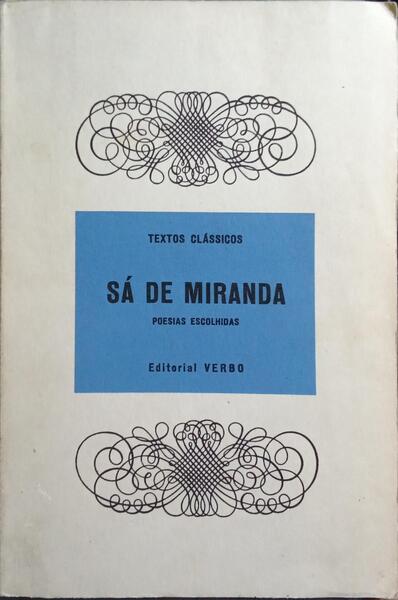 SÁ DE MIRANDA POESIAS ESCOLHIDAS.