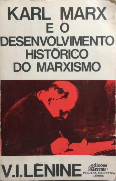KARL MARX E O DESENVOLVIMENTO HISTÓRICO DO MARXISMO.