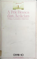 A PELE BRANCA DAS ACÁCIAS.